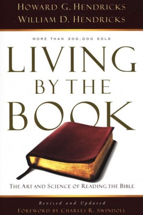 “Living By the Book” by Howard and William Hendricks